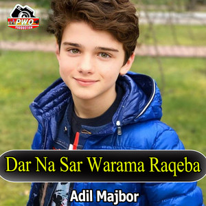 Adil Mujboor - Dar Na Sar Warama Raqeba