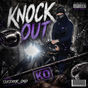 Knock out by Takerisk_0161