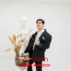 Oybek Ahmedov - Azizam
