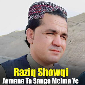 Raziq Showqi - Sa Me Da Yar Pa Gheg Ke Wakhla
