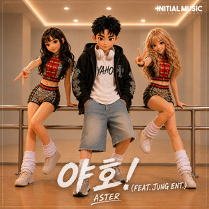YAHO (feat. JUNG Ent.) by ASTER, JUNG Ent.