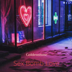 Sex Bomb Love by Goldenstone