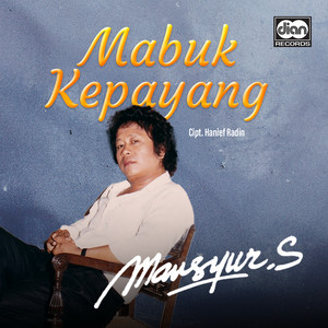 Mansyur S - Mabuk Kepayang