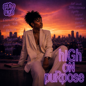 hiGh oN puRpose by stAy hIgh