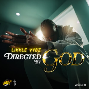 Directed by God by Likkle Vybz, Tjtorry106