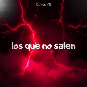 los que no salen by Cukys YS