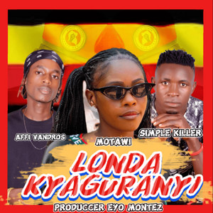LONDA KYAGULANYI (DUB) (feat. Affi Vandros & Motawi)