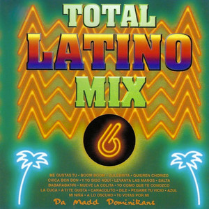 Total Latino Mix, Vol. 1 - Sencillo de Da Madd Dominikans | Spotify