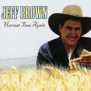 Harvest Time Again by Jeff Brown