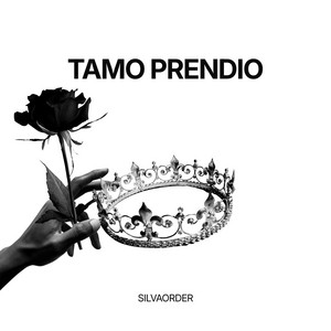 Tamo Prendio by SILVAORDER