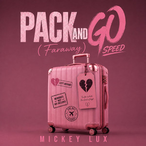 PACK AND GO (SPEED) [Faraway] by Mickey Lux