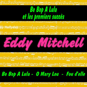 Be bop a lula et les premiers succès de Eddy Mitchell album