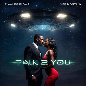 Talk 2 you by Flawliss Flows