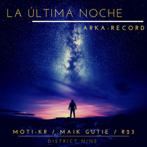 La última noche by Moti-kr, R23, Maik gutie