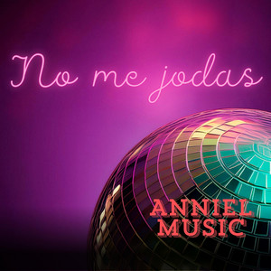 No me jodas by Anniel music
