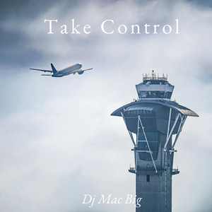 Take Control by Dj Mac Big