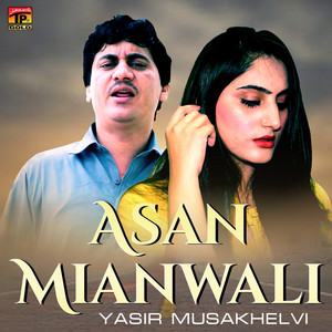 Yasir Musakhelvi - Asan Mianwali