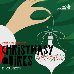 Christmasy Quirks — 2 Red Jokers