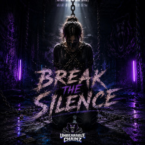 Break The Silence by Unbearable Chainz, Eternal Records
