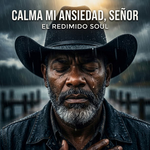 Calma Mi Ansiedad, Señor by El Redimido Soul