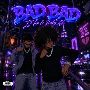 Bad Bad by Baby Glo, JJ 6IX