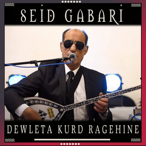 Seid Gabari - Dewleta Kurd Ragehine