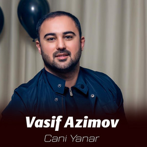 Vasif Azimov - Cani Yanar