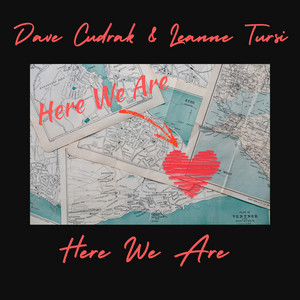 Here We Are by Dave Cudrak, Leanne Tursi