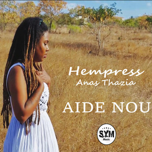 Hempress Anas Thazia - Aide Nou