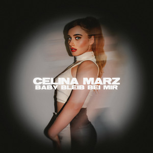 Celina Marz — Baby bleib bei mir