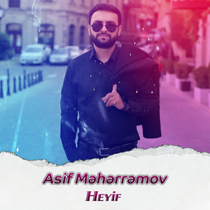 Asif Məhərrəmov - Heyif