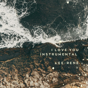 I love you - Instrumental Version by Lee-rené