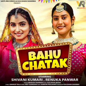 Bahu Chatak (feat. Shivani Kumari)