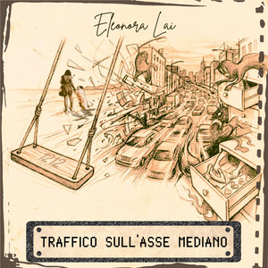 Traffico sull'asse mediano - Eleonora Lai