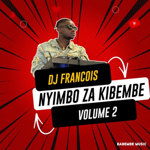 DJ Francois - Nyimbo Za Kibembe Volume 2