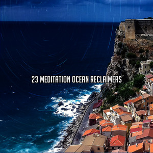 23 Meditation Ocean Reclaimers album