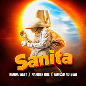 Sanita by Kenda West, Namber One, Famoso No Beat