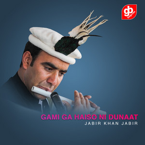 Jabir Khan Jabir - Gami Ga Haiso Ni Dunaat