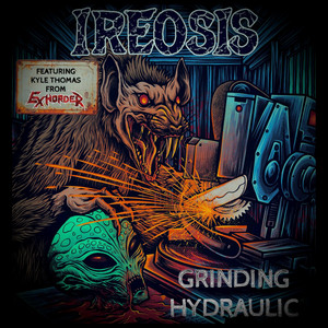 GRINDING HYDRAULIC by Ireosis, Kyle Thomas