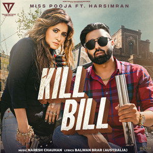 Kill Bill by Miss Pooja, Harsimran