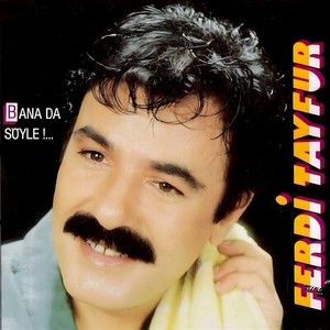 Ferdi Tayfur - Bana Da Söyle