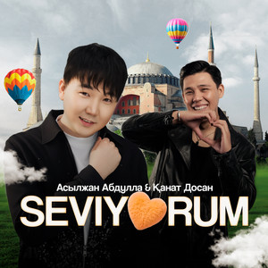 Seviyorum by Асылжан Абдулла, Қанат Досан