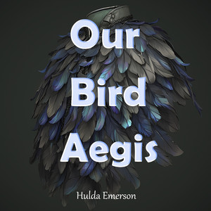 Our Bird Aegis - Dance Version by Hulda Emerson