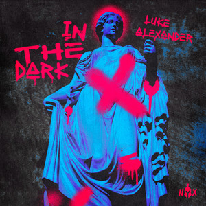 In The Dark by LUKE ALEXANDER