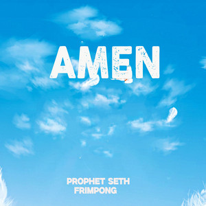 Prophet Seth Frimpong - Amen