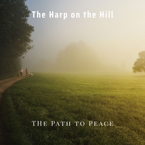 The Path to Peace by The Harp on the Hill