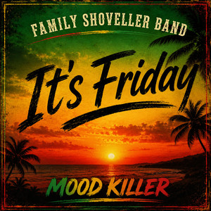 It's Friday by Family Shoveller Band