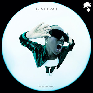 Move Your Body by Gentleman (DJ)