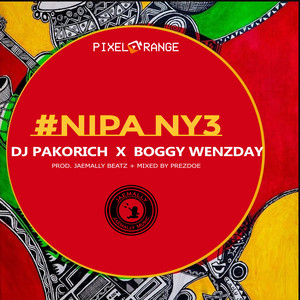 Dj Pakorich - Nipa Ny3 (feat. Boggy Wenzday)