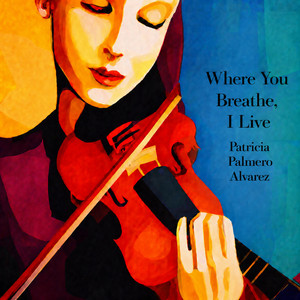 Where You Breathe, I Live by Patricia Palmero Alvarez